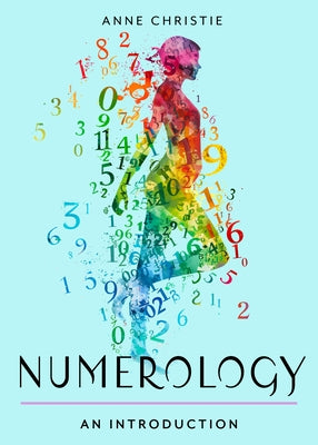 Numerology: Your Plain & Simple Guide to Numbers, Names, and Destiny by Christie, Anne