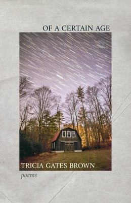 Of a Certain Age by Brown, Tricia Gates