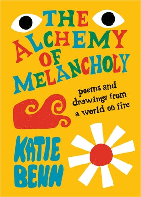 The Alchemy of Melancholy by Benn, Katie