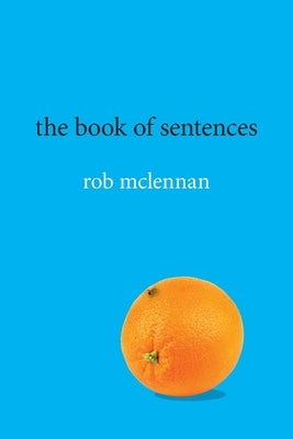 The Book of Sentences by McLennan, Rob