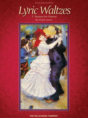 Lyric Waltzes - Early Intermediate Piano Sheet Music Book for Piano Solo Students and Teachers Seven Charming Waltzes Including Wistful Waltz Solo and by Austin, Glenda