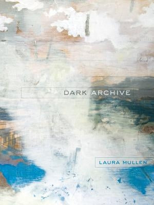 Dark Archive: Volume 32 by Mullen, Laura
