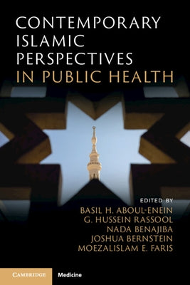 Contemporary Islamic Perspectives in Public Health by Aboul-Enein, Basil H.