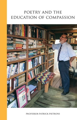 Poetry and the Education of Compassion by Pietroni, Patrick C.