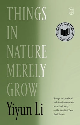 Things in Nature Merely Grow by Li, Yiyun