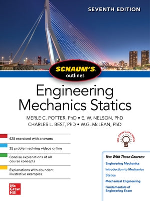 Schaum's Outline of Engineering Mechanics: Statics, Seventh Edition by Potter, Merle C.