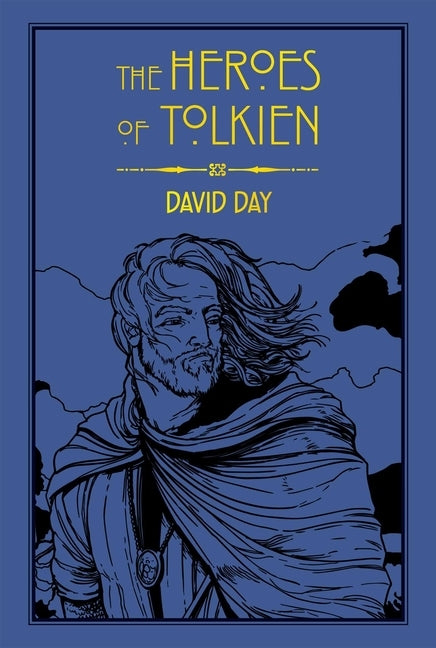 The Heroes of Tolkien by Day, David