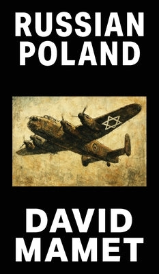 Russian Poland by Mamet, David