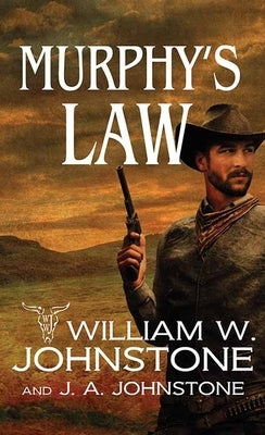 Murphy's Law: Murphy's Law by Johnstone, William W.