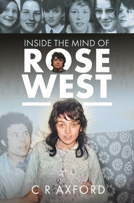 Understanding Rose West by Axford, C. R.