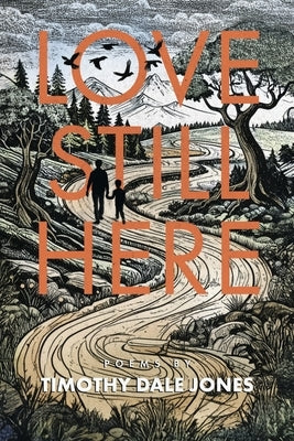 Love Still Here by Jones, Timothy