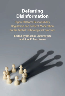 Defeating Disinformation by Chakravorti, Bhaskar