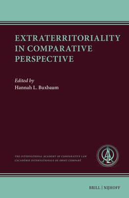 Extraterritoriality in Comparative Perspective by Buxbaum, Hannah
