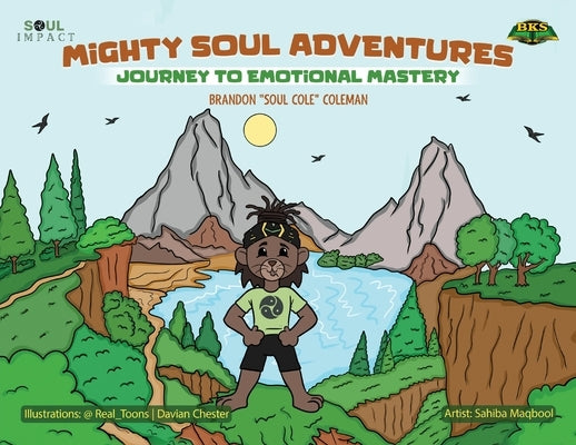 Mighty Soul Adventures: Journey To Emotional Mastery by Coleman, Brandon Soul Cole