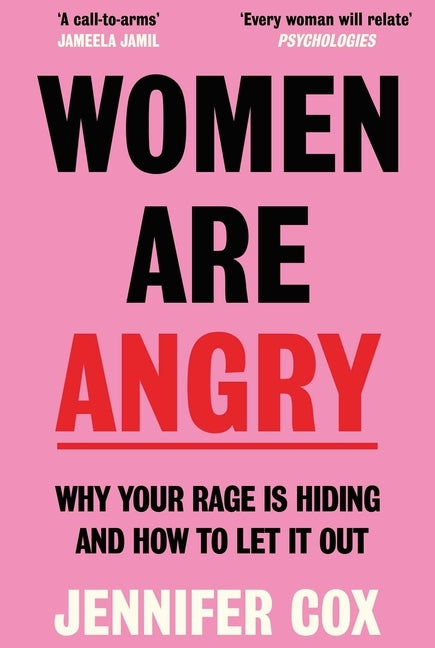 Women Are Angry by Cox, Jennifer
