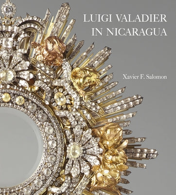 Luigi Valadier in Nicaragua by Salomon, Xavier F.