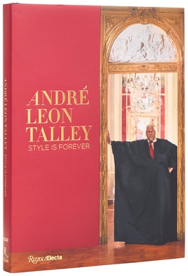 André Leon Talley: Style Is Forever by Wallace, Paula