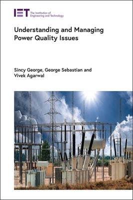 Understanding and Managing Power Quality Issues by Agarwal, Vivek