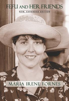 Fefu and Her Friends: New, Expanded Edition by Fornés, María Irene