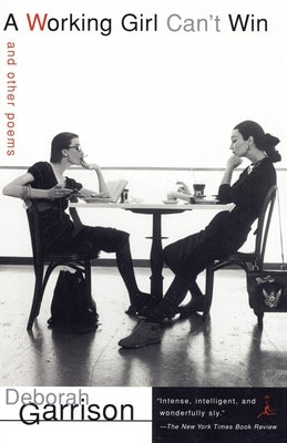 A Working Girl Can't Win: and Other Poems by Garrison, Deborah