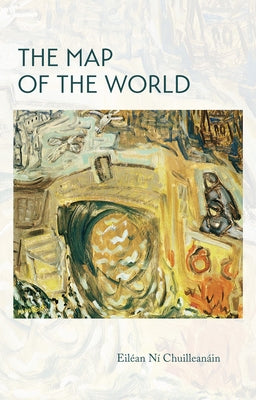 The Map of the World by Ní Chuilleanáin, Eiléan