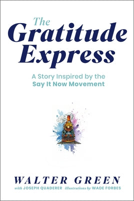 The Gratitude Express by Green, Walter