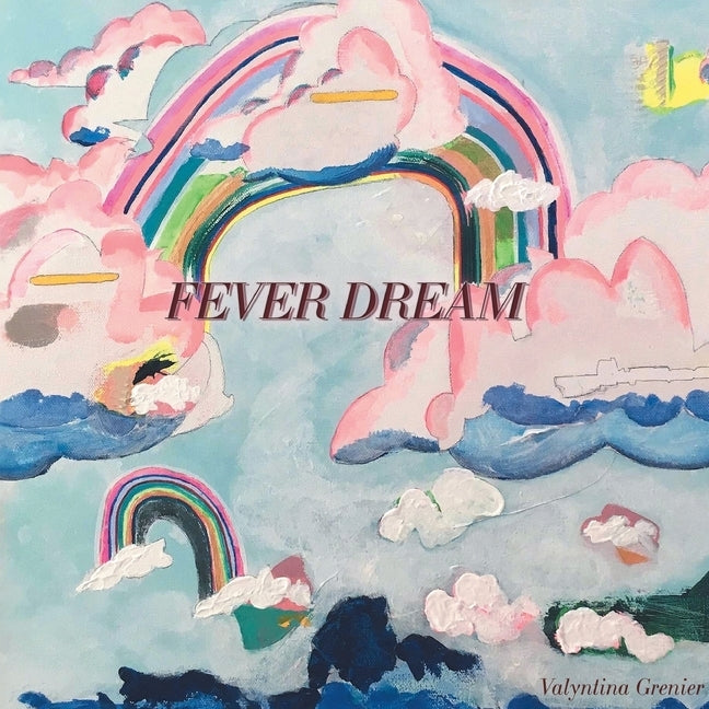 Fever Dream / Take Heart by Grenier, Valyntina