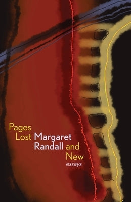 Pages Lost and New: Essays by Randall, Margaret