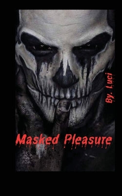Masked Pleasure by V, Luci