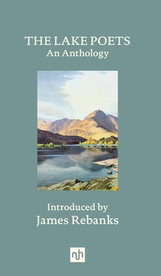 The Lake Poets: An Anthology by Wordsworth, William