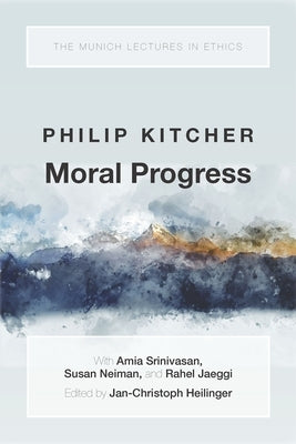 Moral Progress by Kitcher, Philip