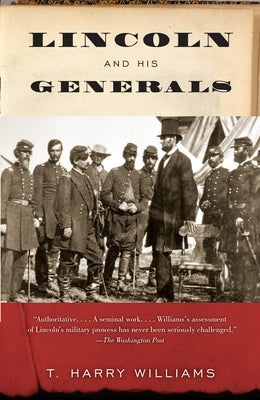 Lincoln and His Generals by Williams, T. Harry