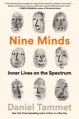 Nine Minds: Inner Lives on the Spectrum by Tammet, Daniel