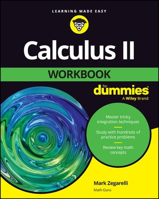 Calculus II Workbook for Dummies by Zegarelli, Mark