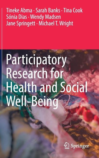Participatory Research for Health and Social Well-Being by Abma, Tineke
