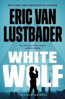 White Wolf: An Evan Ryder Novel by Lustbader, Eric Van