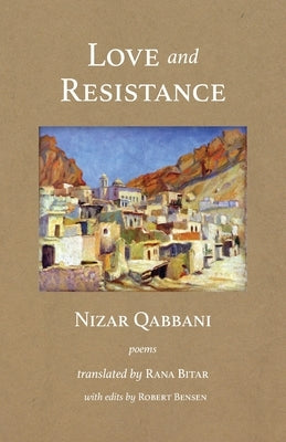 Love and Resistance: Poems by Qabbani, Nizar