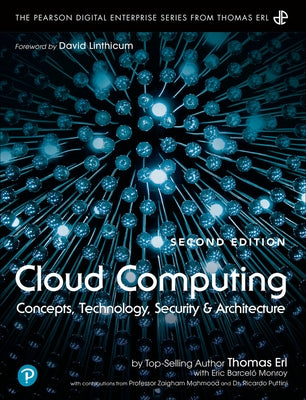Cloud Computing: Concepts, Technology, Security, and Architecture by Erl, Thomas
