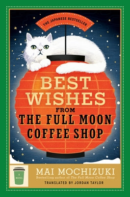 Best Wishes from the Full Moon Coffee Shop by Mochizuki, Mai