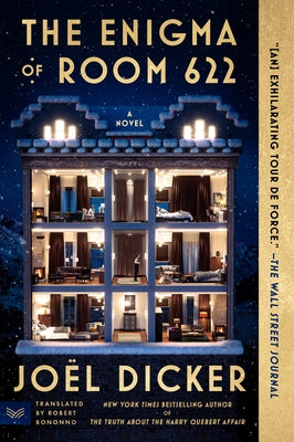 The Enigma of Room 622: A Mystery Novel by Dicker, Joël