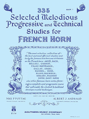 335 Selected Melodious Progressive Technical Studies for French Horn French Horn Sheet Music Songbook for Developing Players Brass Practice and Etude by Pottag, Max P.