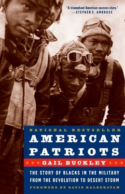 American Patriots: The Story of Blacks in the Military from the Revolution to Desert Storm by Buckley, Gail Lumet