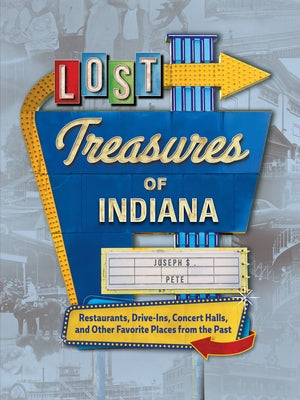 Lost Treasures of Indiana by Pete, Joseph S.