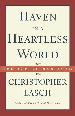 Haven in a Heartless World by Lasch, Christopher