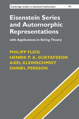 Eisenstein Series and Automorphic Representations by Fleig, Philipp