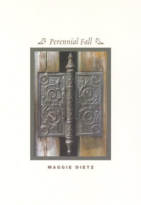 Perennial Fall by Dietz, Maggie