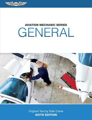 Aviation Mechanic Series: General by Crane, Dale