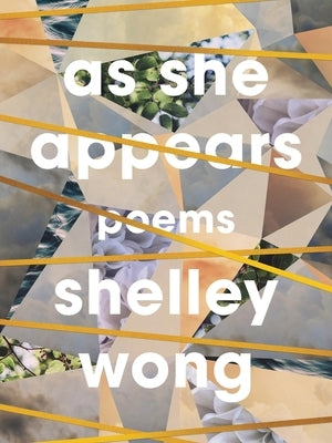 As She Appears by Wong, Shelley