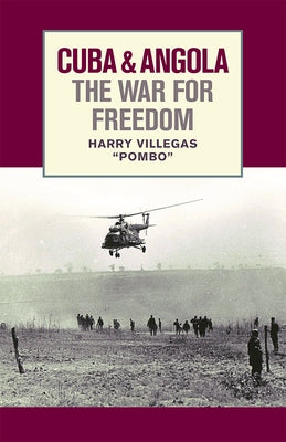 Cuba & Angola the War for Free by Villegas, Harry