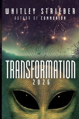 Transformation 2026 by Strieber, Whitley